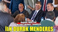Başkan Tugay'dan Menderes'e teşekkür turu
