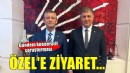 Başkan Tugay'dan Özel'e ziyaret...