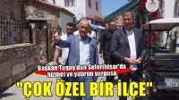 Başkan Tugay'dan Seferihisar'a hizmet ve yatırım vurgusu