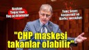 Başkan Tugay'dan flaş açıklamalar... ''CHP maskesi takmış olanlar olabilir''