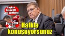 Başkan Tugay'dan yeni açıklama... ''Patronla değil halkla konuşuyorsunuz''