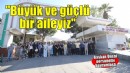 Başkan Ünsal: Biz büyük ve güçlü bir aileyiz
