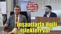Başkan Yetişkin CHP'li Yıldız iddialarına yanıt verdi: Seferihisar’da yaptığı inşaatlarla ilgili istekleri var!