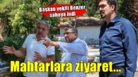 Başkan vekili Benzer zahaya indi... Muhtarlara ziyaret!