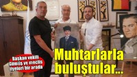 Başkan vekili Fuat Gümüş ve meclis üyeleri muhtarlarla buluştu