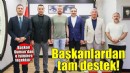 Başkanlardan tam destek!