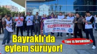Bayraklı Belediyesi'nde memurların eylemi sürüyor