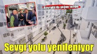 Bayraklı Sevgi Yolu'nda yoğun tempo