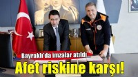 Bayraklı’da Afet ve İklim Risklerine Karşı İş Birliği Protokolü İmzalandı