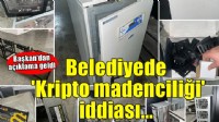 Belediyede 'Kripto madenciliği' iddiası..