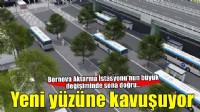 Bornova Aktarma İstasyonu yeni yüzüne kavuşuyor
