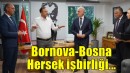 Bornova-Bosna Hersek işbirliği...
