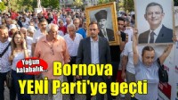 Bornova Yeni Parti’ye geçti