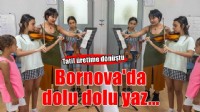 Bornova'da yaz tatili üretime dönüştü