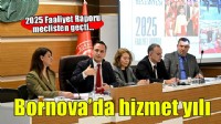 Bornova’da hizmet yılı: 2025 Faaliyet Raporu meclisten geçti