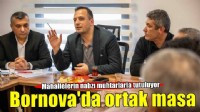 Bornova’da mahallelerin nabzı muhtarlarla tutuluyor