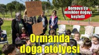 Bornova’da minikler öğrenerek eğlendi