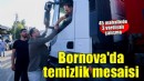 Bornova’da temizlik mesaisi hiç bitmiyor