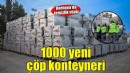 Bornova’ya 1000 yeni çöp konteyneri