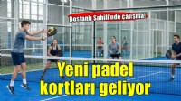 Bostanlı Sahili’ne yeni padel kortları geliyor