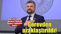 Buca Belediye Başkanı Görkem Duman görevden uzaklaştırıldı