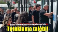 Buca Belediye Başkanı Görkem Duman hakkında tutuklama talebi!