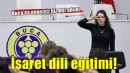Buca Belediyesi'nde işaret dili eğitimi