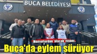 Buca Belediyesi'nde memurlar eylemini sürdürdü