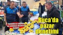 Buca Belediyesi’nden pazar yerlerinde denetim