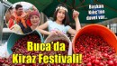 Buca'da Kiraz Festivali için geri sayım...