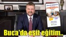 Buca'da her çocuğa eşit eğitim fırsatı