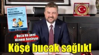 Buca’da Köşe Bucak Sağlık dönemi başlıyor