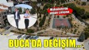 Buca’da mahallelerin çehresi değişiyor