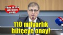 Büyükşehir'de 110 milyarlık bütçeye onay!