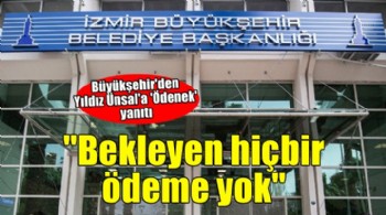 Büyükşehir'den Yıldız Ünsal'a ödenek yanıtı... ''Bekleyen hiçbir ödeme yok''