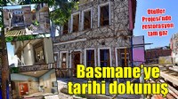 Büyükşehir’den Basmane’ye tarihi dokunuş
