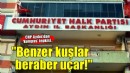 CHP Aydın’dan kumpas çıkışı: Benzer kuşlar beraber uçar