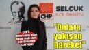CHP Efes Selçuk İlçe Başkanı Onbaşıoğlu’ndan sert açıklama!