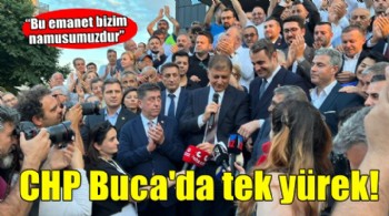 CHP İzmir Buca’da kenetlendi… Tugay: 'Bu emanet bizim namusumuzdur'