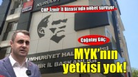 CHP İzmir'de nöbetin ilk günü... Güç: MYK’nın böyle bir yetkisi yok