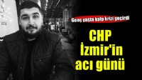 CHP İzmir'in acı günü