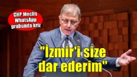 CHP Meclis Grubu'nda butlancı krizi... Tugay: 'İzmir'i size dar ederim'