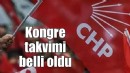 CHP'de kongre takvimi netleşti...