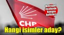 CHP'de metropol ilçelerde kulisleri... Hangi isimler aday?