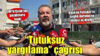 CHP'li Çelik'ten 'Tutuksuz yargılama' çağrısı