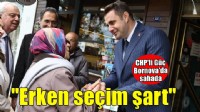 CHP'li Güç Bornova'da sahada... Erken seçim çağrısı!