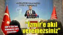 CHP'li Güç: Hangi derde derman oluyorsunuz da İzmir'e akıl veriyorsunuz?