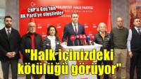 CHP'li Güç'ten AK Parti'ye: 'Halkımız içinizdeki kötülüğü görüyor'