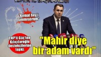 CHP'li Güç'ten Kılıçdaroğlu destekçilerine tepki: 'Mahir diye bir adam vardı...'