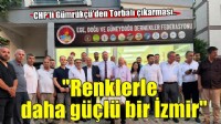 CHP'li Gümrükçü'den Torbalı çıkarması: ''Renklerle daha güçlü bir İzmir''